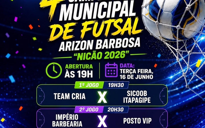Vem Aí a Abertura do 4º Campeonato Municipal de Futsal Arizon Barbosa “Nicão 2026”