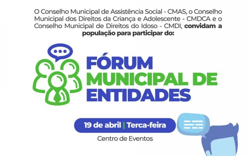 Nesta terça-feira, dia 19 de abril, acontece o Fórum Municipal de Entidades no Centro de Eventos 