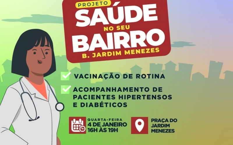 Nesta quarta-feira, dia 04 de janeiro, nossa equipe da saúde estará na praça do Jardim Menezes