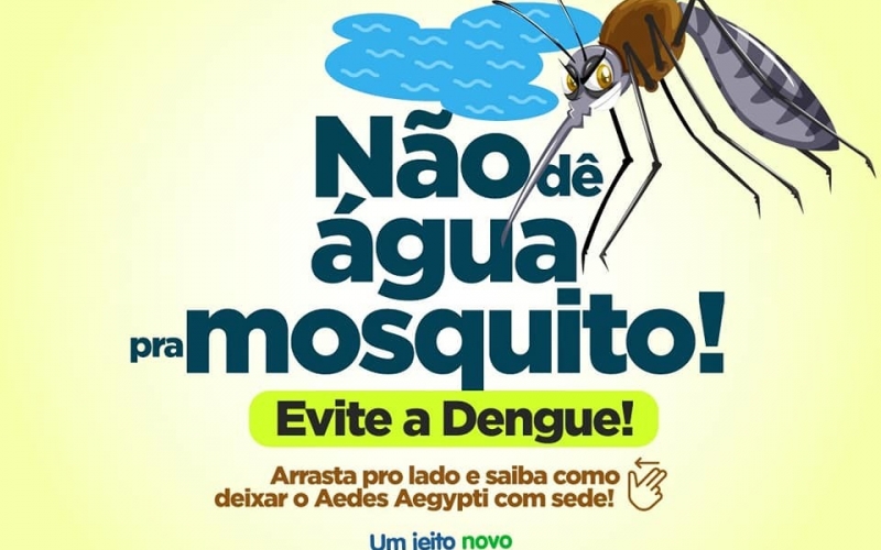 É dever de todos nós, deixarmos nossa cidade livre do mosquito da dengue