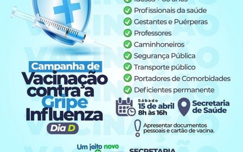 Neste sábado, dia 15 de abril, acontece o Dia D da Campanha de Vacinação Contra a Gripe Influenza