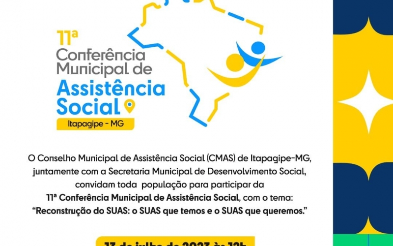 Nesta quinta-feira, dia 13 de julho, a partir das 12 horas, acontece a 11° Conferência Municipal de Assistência Social