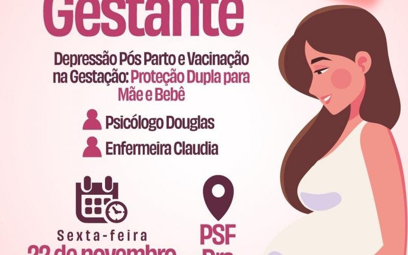 Dia 22 de novembro, a partir das 8:30h, acontecerá a Reunião da Gestante no PSF Dra. Nohad.