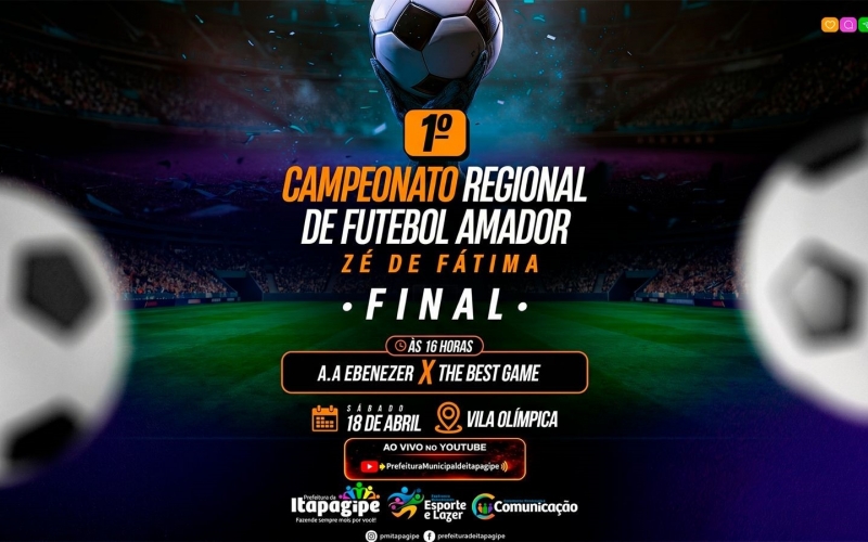 Grande final do 1º Campeonato Regional de Futebol Amador Zé de Fátima promete emoção!